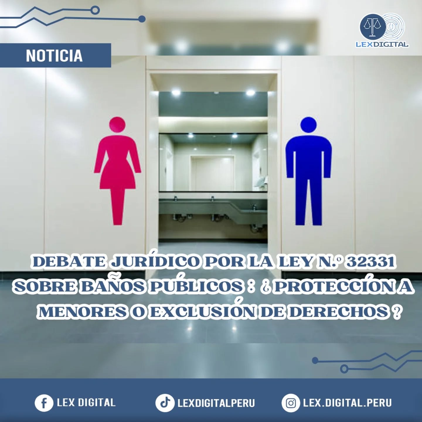 «DEBATE JURÍDICO POR LA LEY N.º 32331 SOBRE BAÑOS PÚBLICOS: ¿PROTECCIÓN A MENORES O EXCLUSIÓN DE DERECHOS?