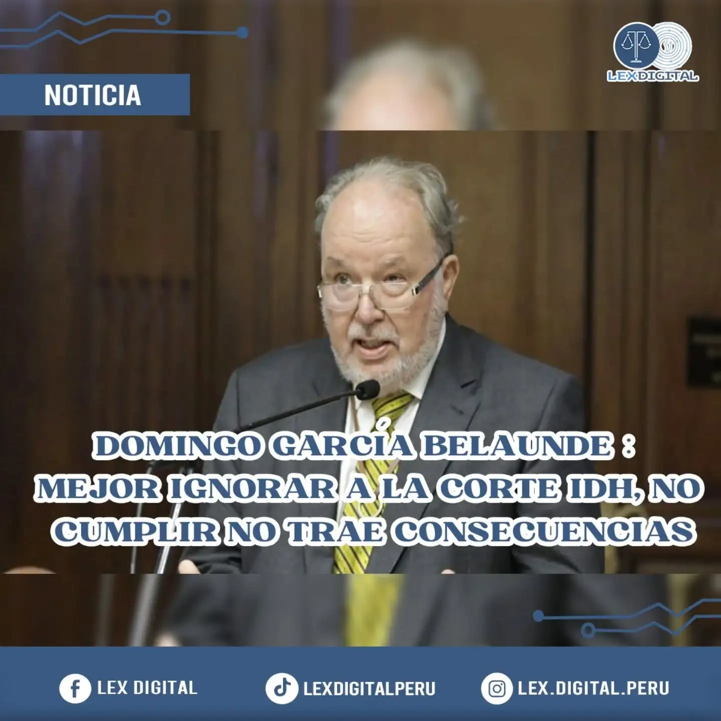 ⚖️ Domingo García Belaunde: “La Corte IDH se ha extralimitado; su sanción es solo moral”